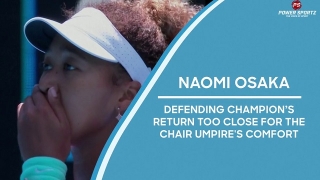 Tennis News : Defending champion Naomi Osaka's return too close for the Chair Umpire's comfort
