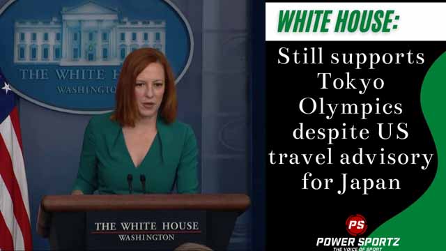 Sports News : White House: Still supports Tokyo Olympics despite US travel advisory for Japan
