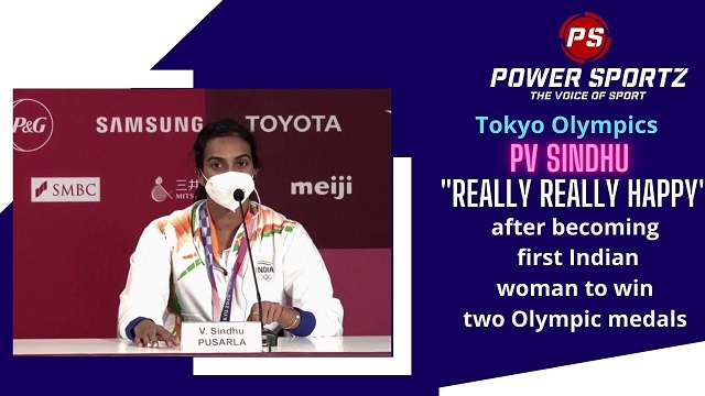 Tokyo Olympics : PV Sindhu 'really really happy' after becoming first Indian woman to win two Olympic medals