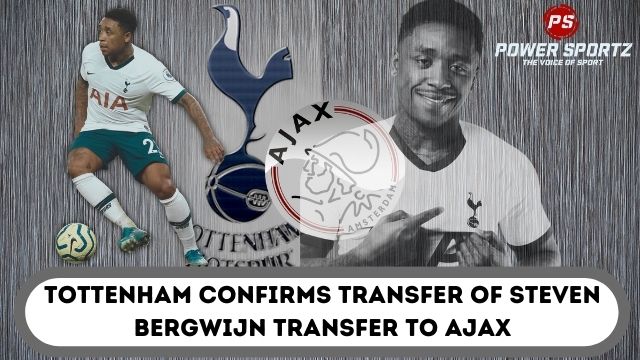 Football News : Tottenham confirms transfer of Steven Bergwijn transfer to Ajax