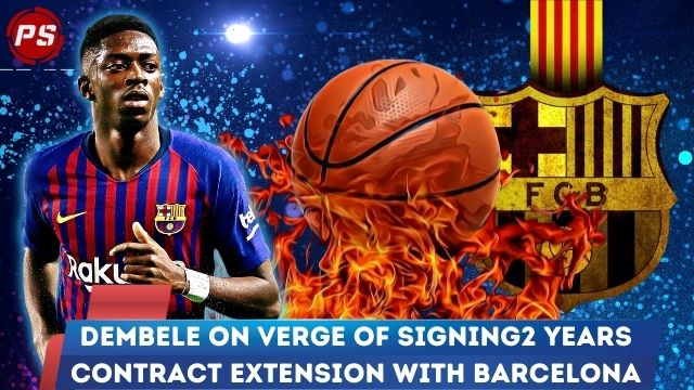 Football News : Dembele on verge of signing 2 years contract extension with Barcelona