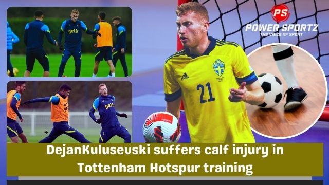 Football News : Dejan Kulusevski suffers calf injury in Tottenham Hotspur training