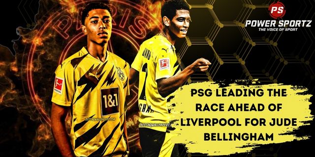 Football News : PSG leading the race ahead of Liverpool for Jude Bellingham