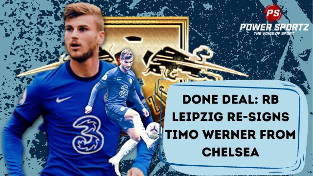 Done Deal: RB Leipzig re-signs Timo Werner from Chelsea