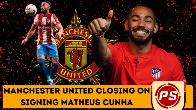 Football News : Manchester United closing on signing Matheus Cunha