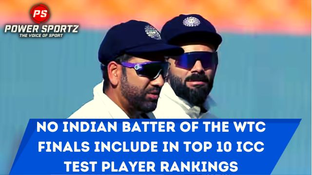 Cricket News: No Indian batter of the WTC finals include in top 10 ICC Test Player Rankings