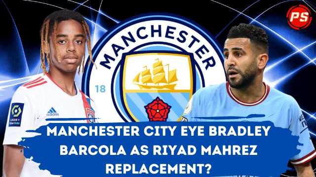 Football News: Manchester City eye Bradley Barcola as Riyad Mahrez replacement?