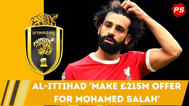 Football News: Al-Ittihad 'make £215m offer for Mohamed Salah'